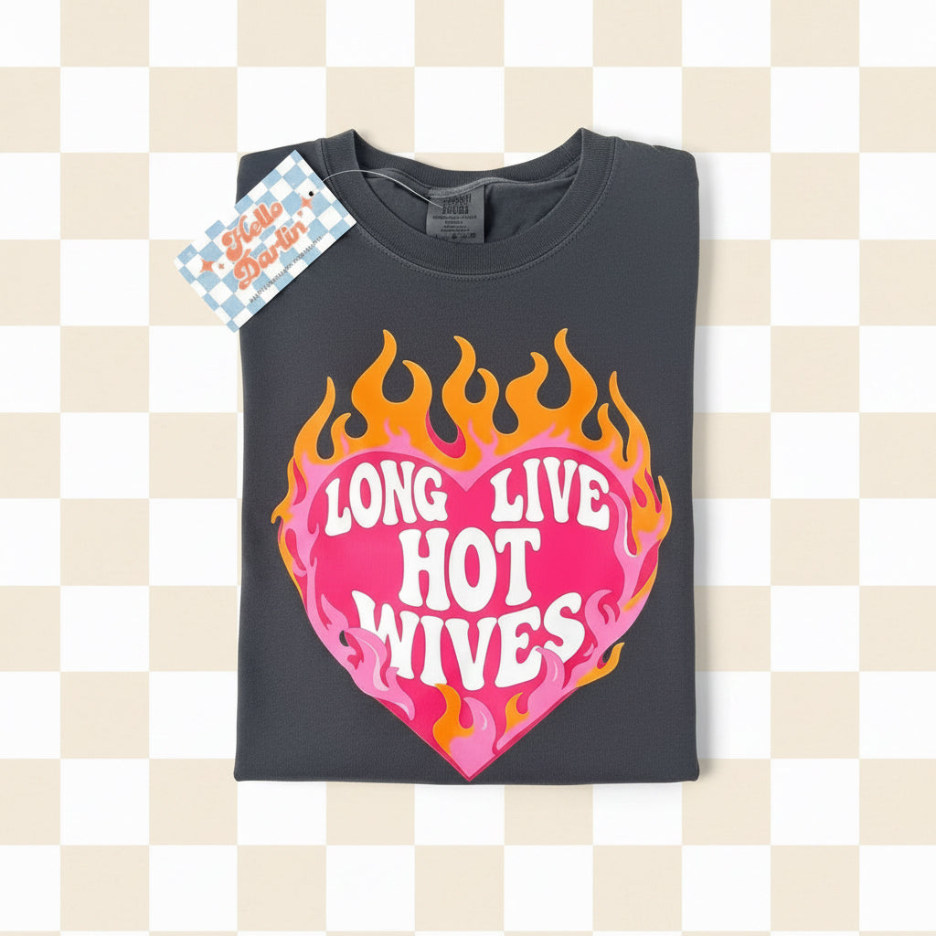 Long Live Hot Wives CC Tee