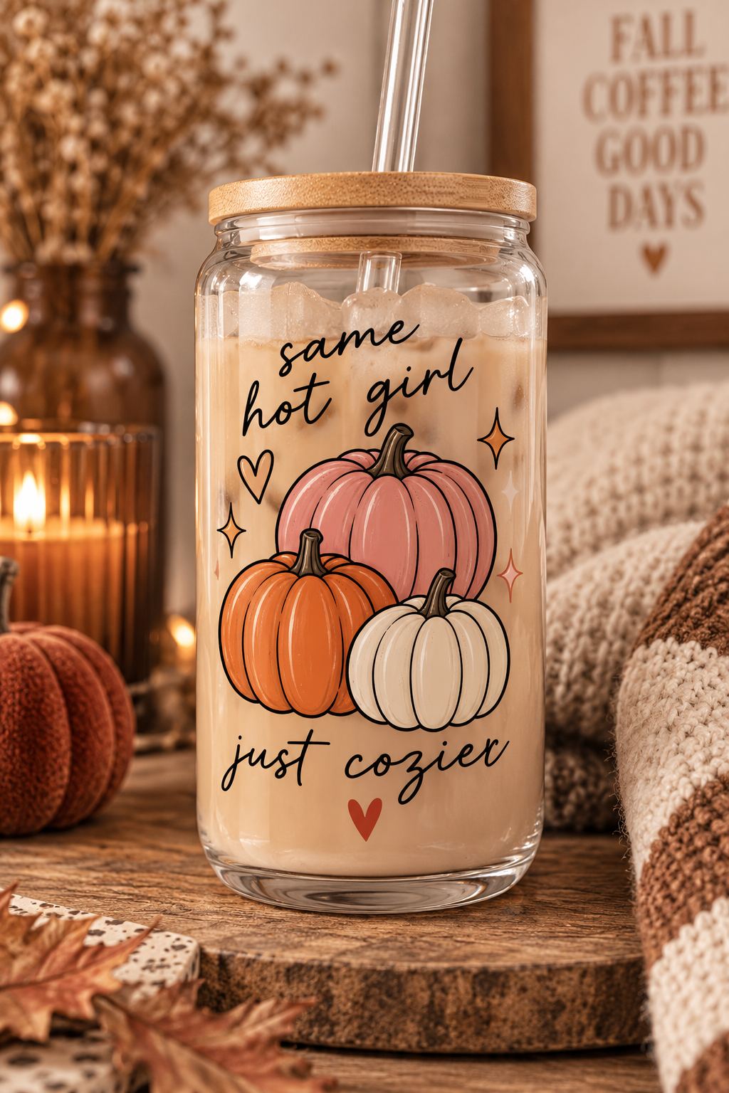 Same Hot Girl, Just Cozier 16 oz Glass Can